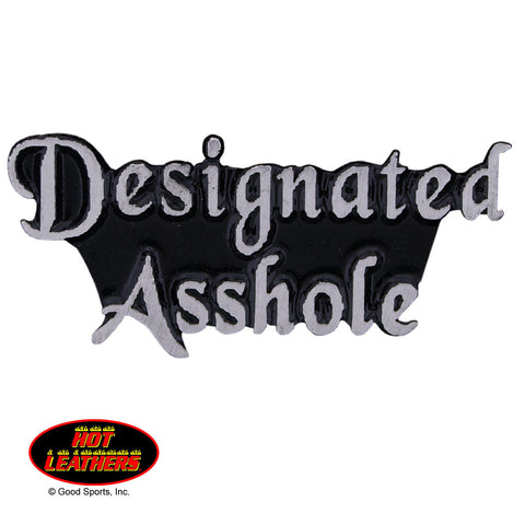 PIN DESIGNATED ASSHOLE