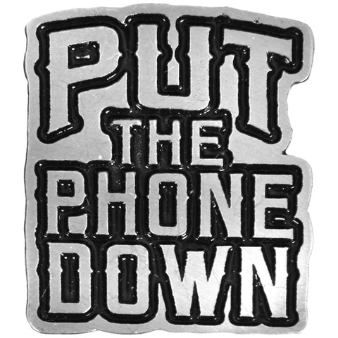 PIN PUT PHONE DOWN