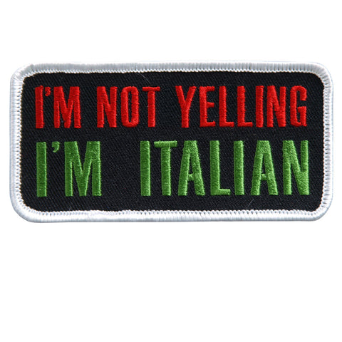 PATCH I'M NOT YELLING I'M ITALIAN