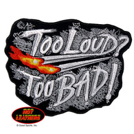 PATCH TOO LOUD TOO BAD