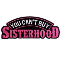 PATCH YOU CAN'T BUY SISTERHOOD