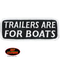PATCH TRAILERS ARE FOR BOATS