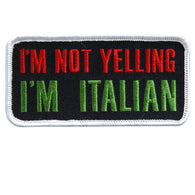 PATCH I'M NOT YELLING I'M ITALIAN