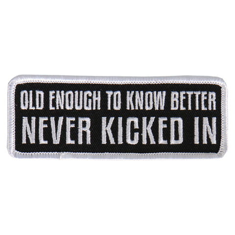 PATCH OLD ENOUGH TO KNOW BETTER
