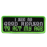 I SEE NO GOOD REASON PATCH