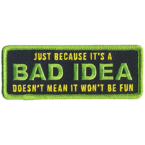 BAD IDEA FUN PATCH