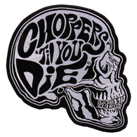 CHOPPERS TIL YOU DIE SKULL PATCH