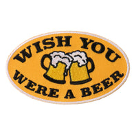 WISH YOU WERE A BEER PATCH